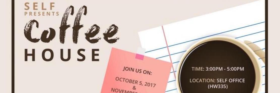SELF presents: coffee houses (with faculty). Events on October 5, 2017 from 3-5 pm in HW335, and November 2, 2017 from 3-5pm in HW335