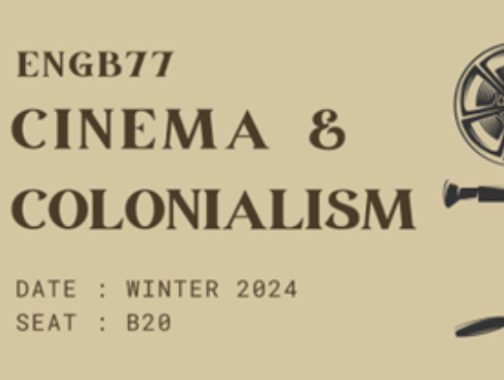 ENGB77: Cinema and Colonialism, Winter 2024