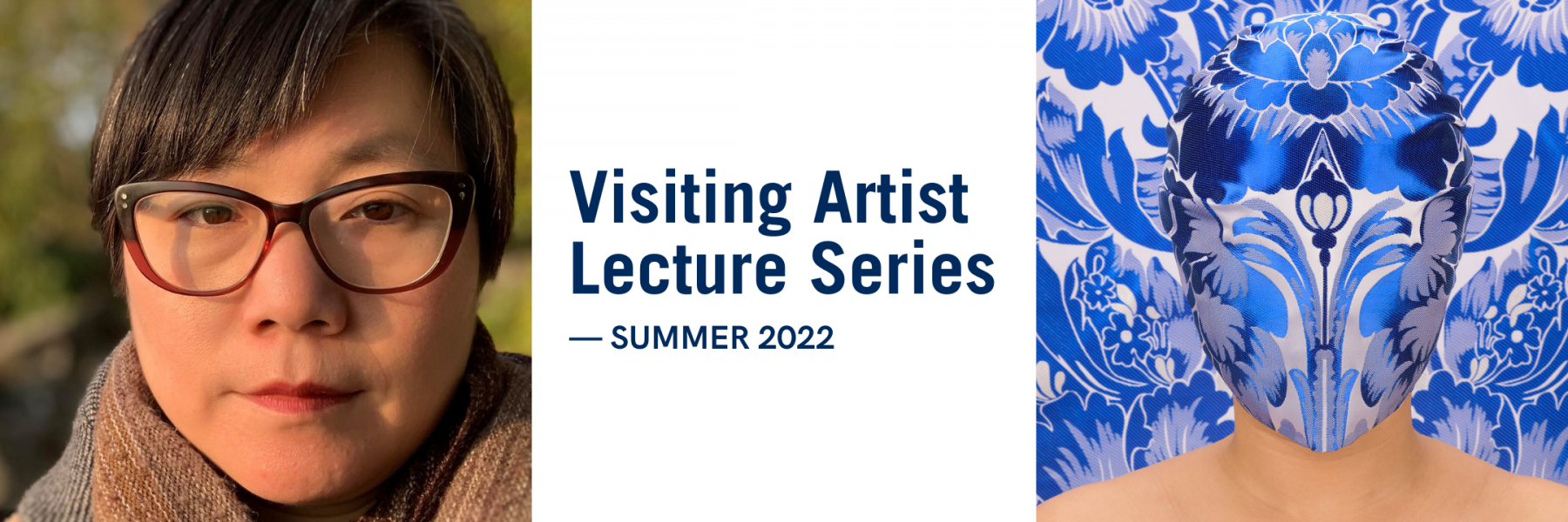 Visiting Artist Lecture Series | Summer 2022 Banner