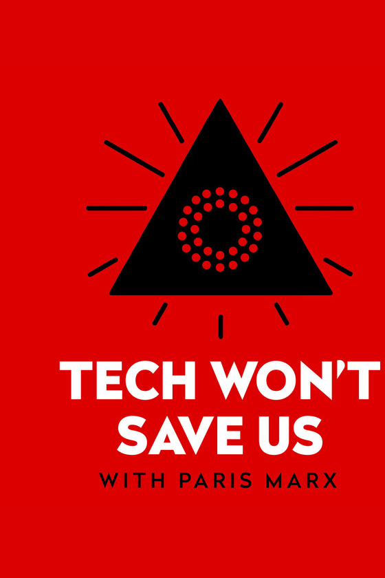Tech Won't Save Us Podcast