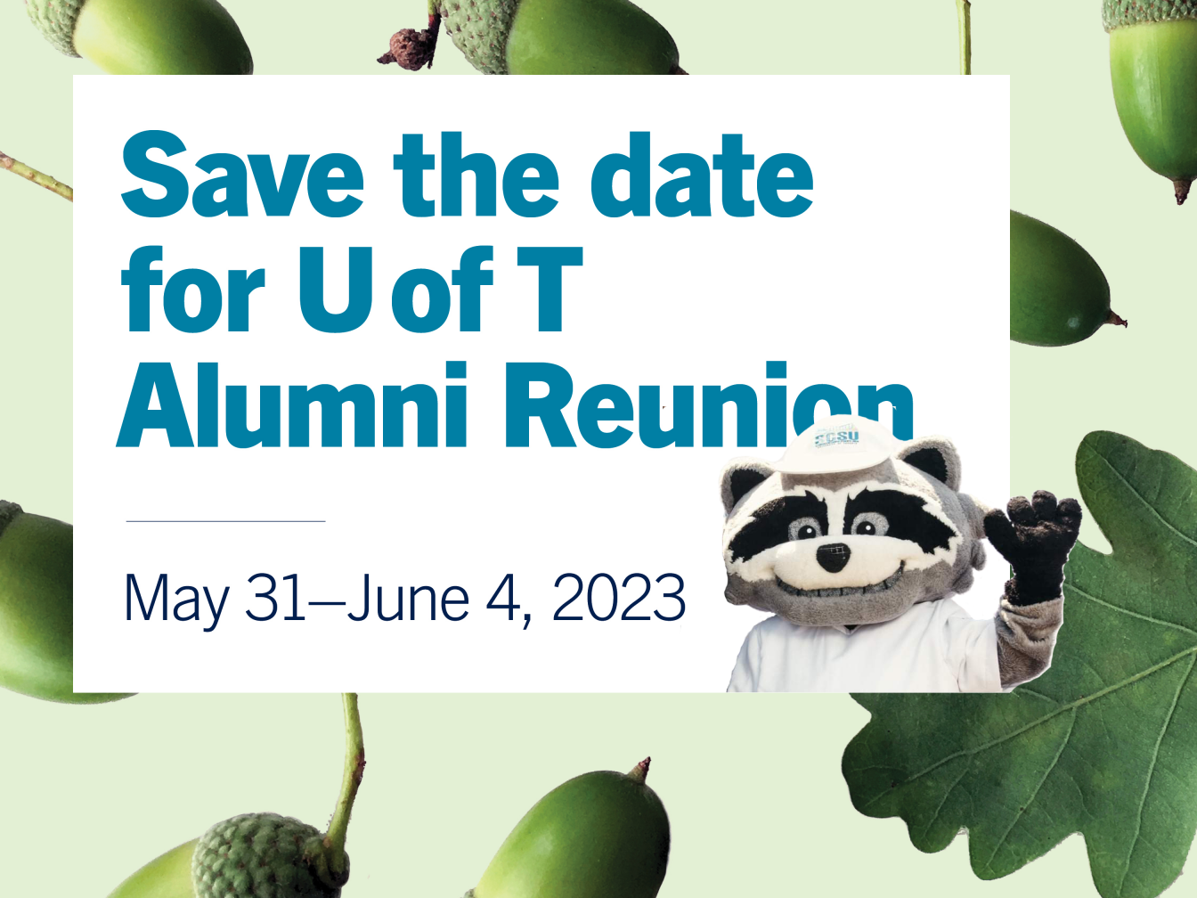 Save the date for the U of T Alumni Reunion May 31 to June 4