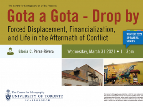 Gota a Gota-Drop by Drop: Forced Displacement, Financialization, and Life in the Aftermath of Conflict