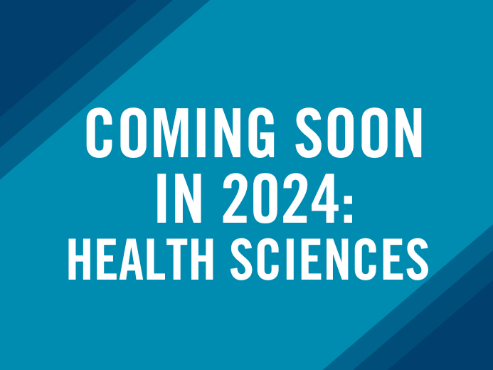 Coming Soon In 2024: Health Sciences