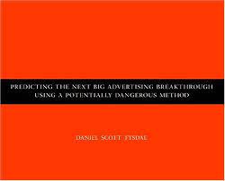 Predicting the next big advertising breakthrough
