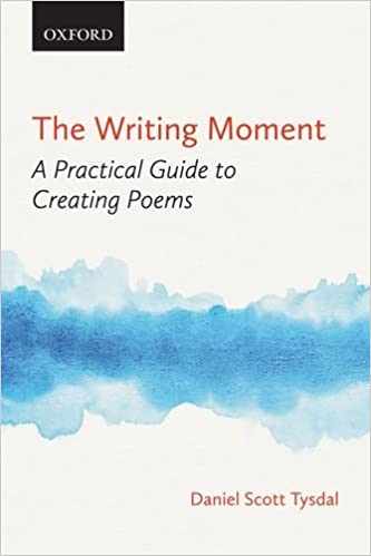 The Writing Moment A Practical Guide to Creating Poems