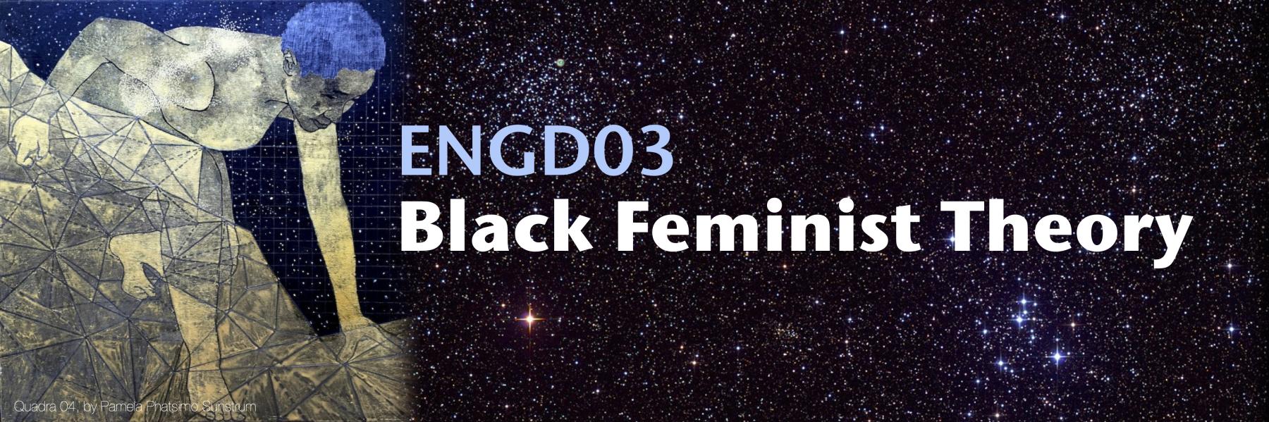 ENGD03: Black Feminist Theory 