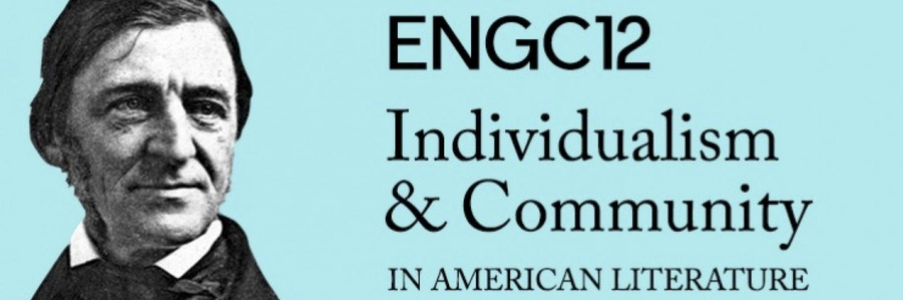 ENGC12: Individualism and Community in American Literature 