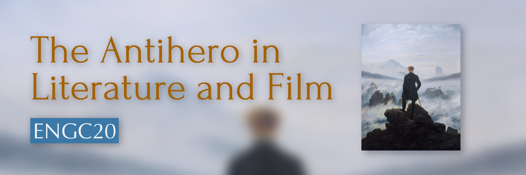 ENGC20: The Antihero in Literature and Film - person standing on a mountain