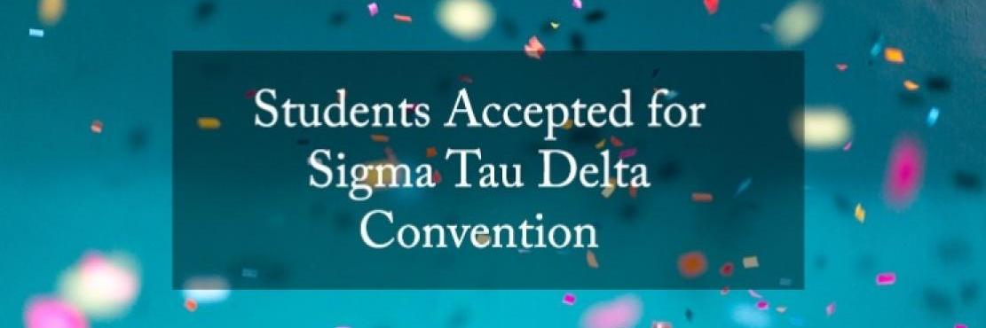Students Accepted for Sigma Tau Delta Convention