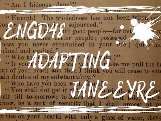 ENGD48: Adapting Jane Eyre 