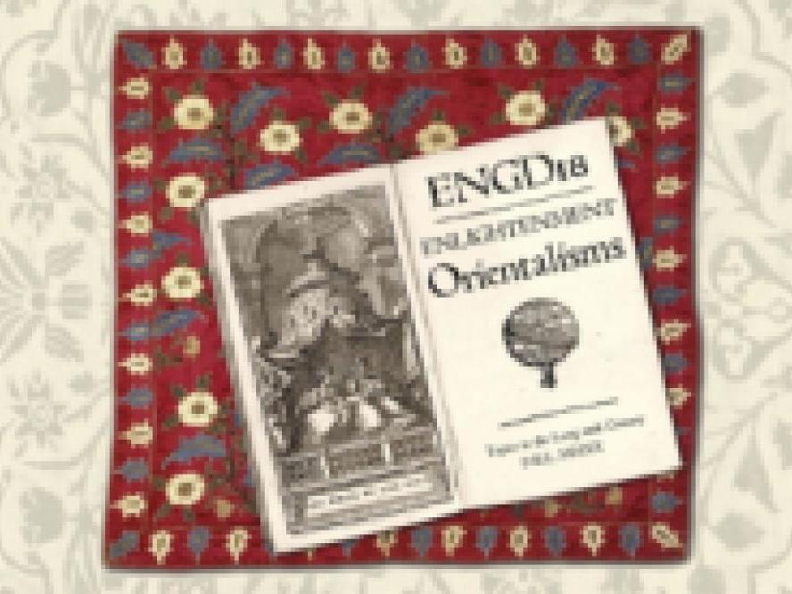 ENGD18: Enlightenment Orientalisms (Topics in the Long 18th C.)