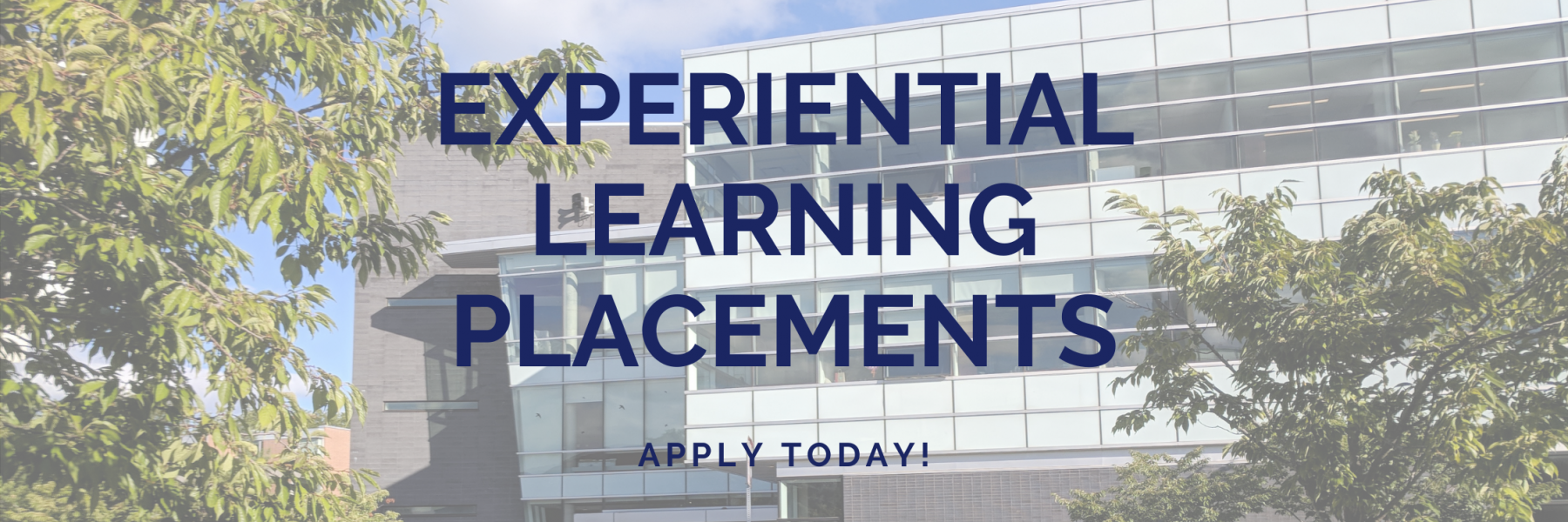 Experiential Learning Placements, apply now!