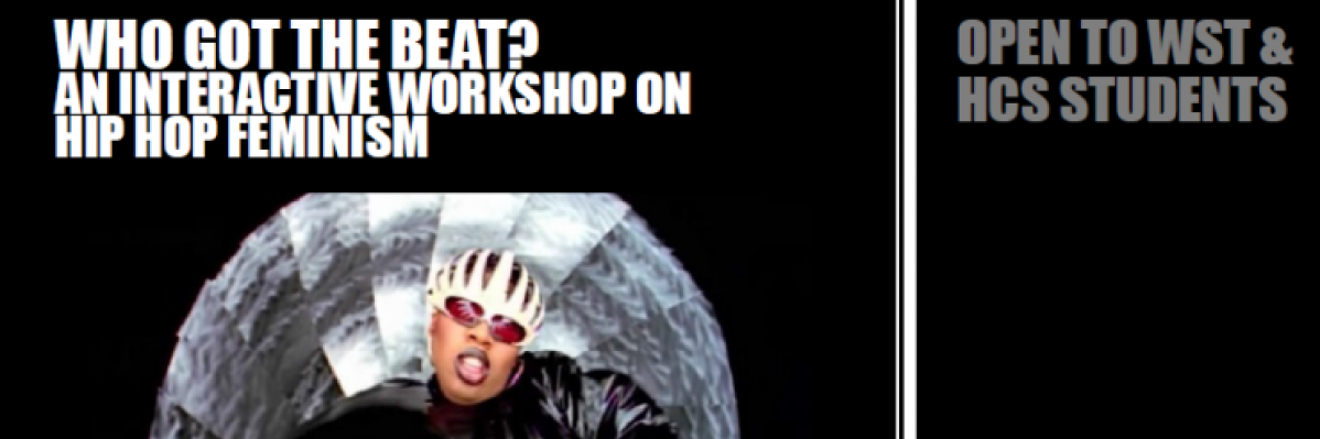 Who Got The Beat? An Interactive Workshop on Hip Hop Feminism