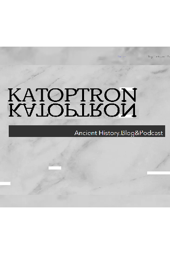 Black text on a grey background -- Katoptron: Ancient History Blog & Podcast