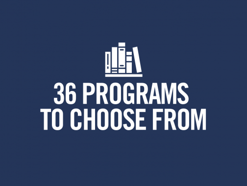 36 Programs To Choose From