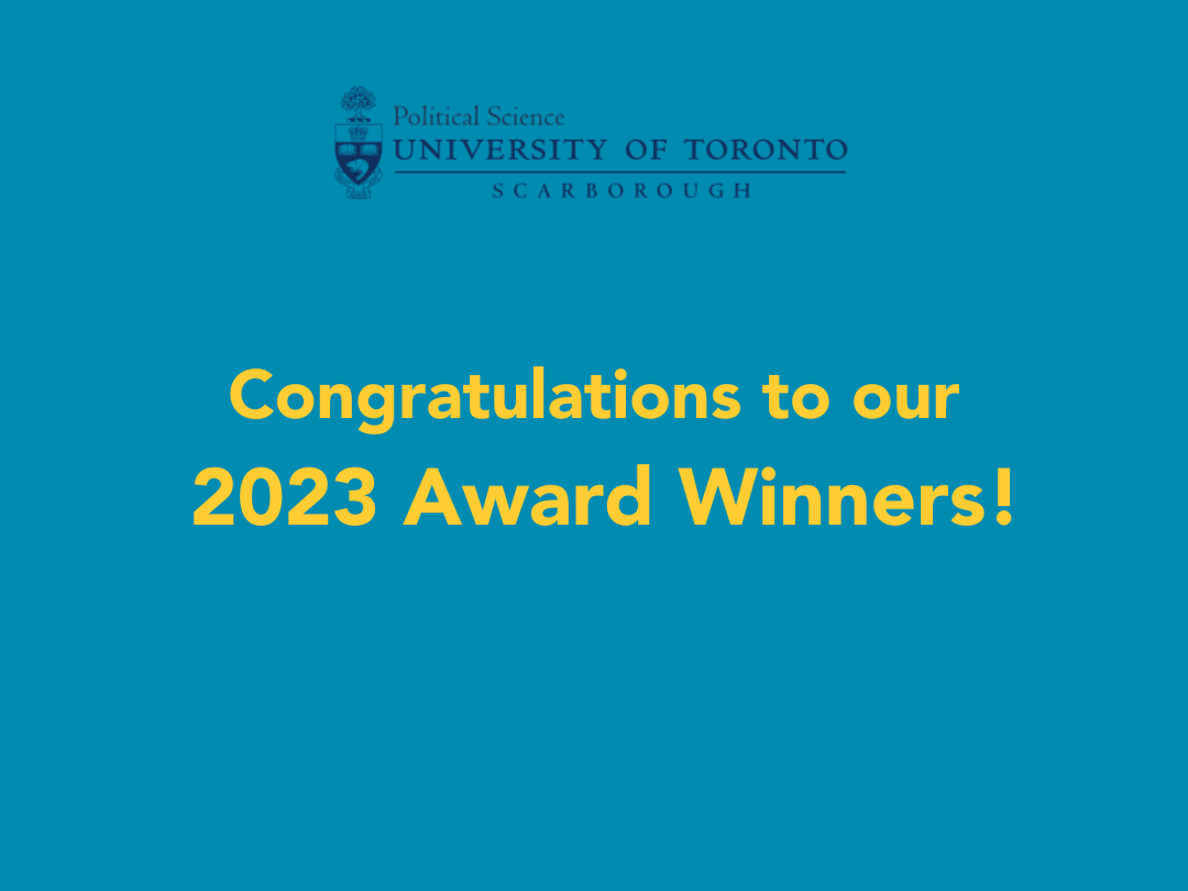 Congratulations to 2023 UTSC POLSCI Award Winners