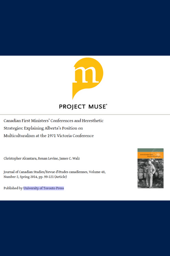 Canadian First Ministers’ Conferences and Heresthetic Strategies: Explaining Alberta’s Position on Multiculturalism at the 1971 Victoria Conference