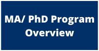 MA/ PhD Program Overview