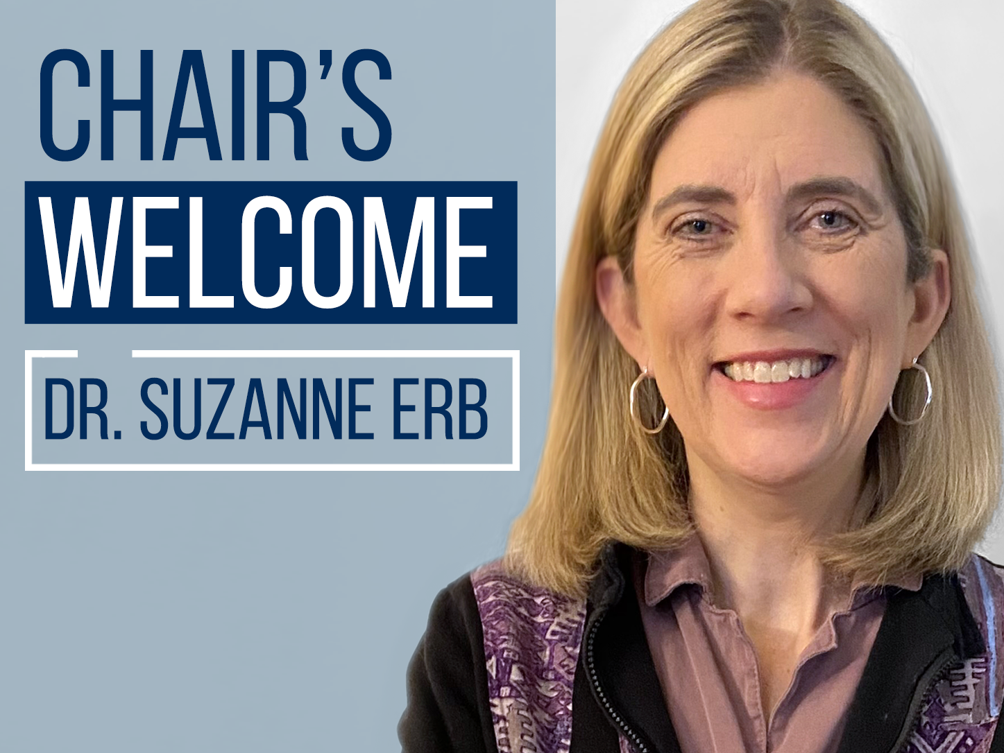 Chair's Welcome - Dr. Suzanne Erb