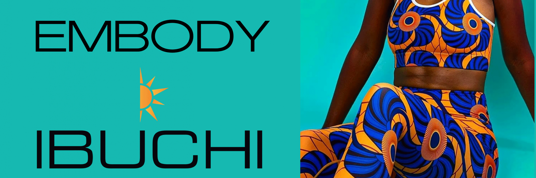 Embody Ibuchi’s Africa-inspired Activewear