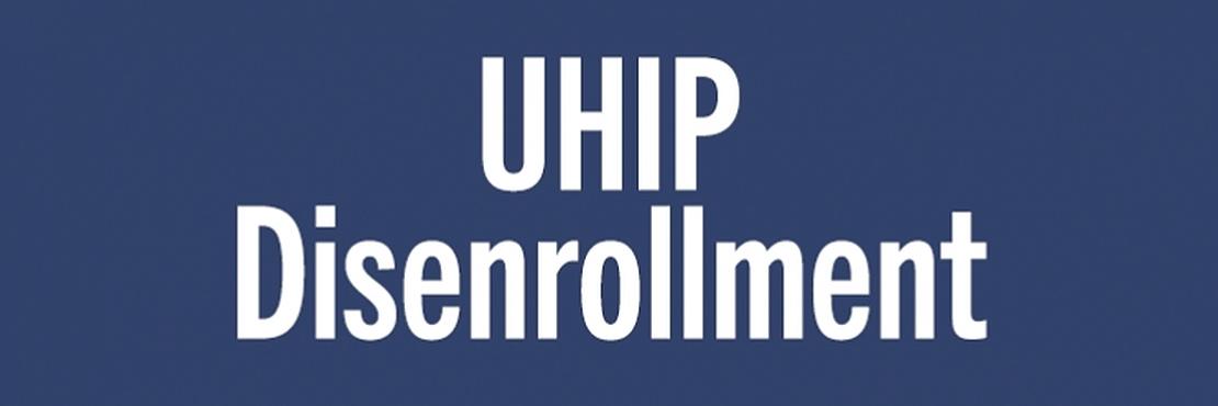 UHIP Disenrollment 